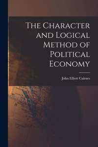 Character and Logical Method of Political Economy