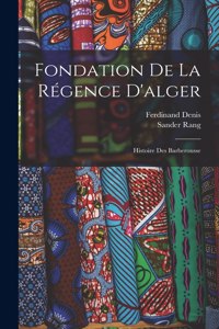 Fondation De La Régence D'alger