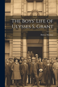 Boys' Life of Ulysses S. Grant