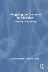 Navigating the Doctorate in Education