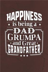 Happiness Is Being A Dad Grumpa & Great Grandfather