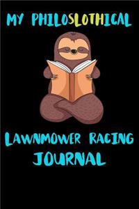 My Philoslothical Lawnmower Racing Journal