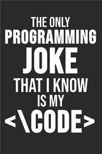 The Only Programming Joke That I Know Is My