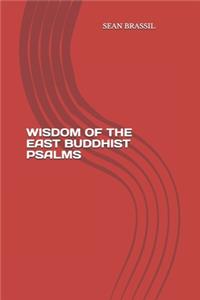 Wisdom of the East Buddhist Psalms