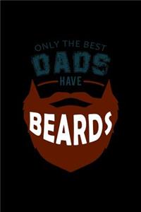 Only the Best Dads have Beards