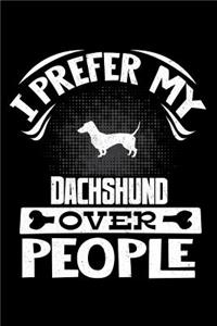I Prefer My Dachshund Over People