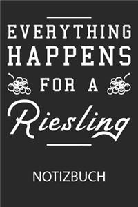everything happens for a riesling Notizbuch