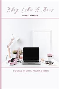 Blog Like A Boss Journal Planner Social Media Marketing