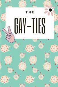 The Gay-ties