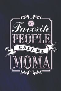 My Favorite People Call Me Moma