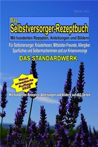 Das Selbstversorger-Rezeptbuch - DAS STANDARDWERK