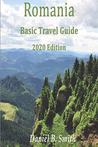 Romania Basic Travel Guide 2020 Edition