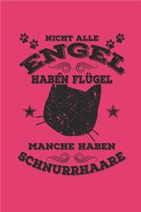 Nicht Alle Engel Haben Flügel Manche Haben Schnurrhaare