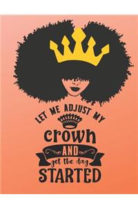 Let Me Adjust My Crown and Get the Day Started