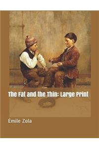 The Fat and the Thin