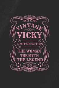 Vintage Vicky Limited Edition the Woman the Myth the Legend: First Name Funny Sayings Personalized Customized Names Gift Birthday Girl Women Mother's Day Notebook Journal