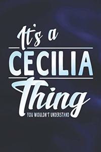 It's a Cecilia Thing You Wouldn't Understand