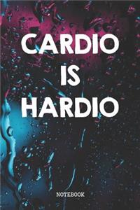 Cardio Is Hardio