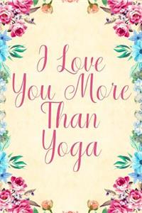 I Love You More Than Yoga