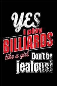 Yes I Play Billiards Like A Girl. Don't Be Jealous