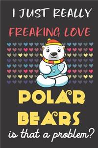 I Just Really Freaking Love Polar Bears. Is That A Problem?