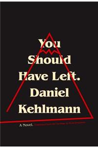 You Should Have Left