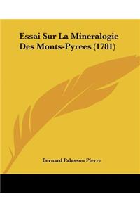 Essai Sur La Mineralogie Des Monts-Pyrees (1781)