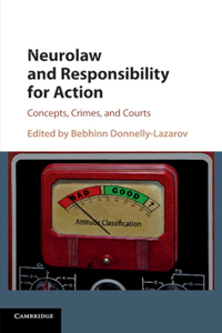 Neurolaw and Responsibility for Action