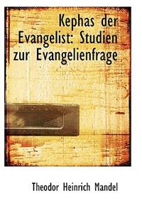 Kephas Der Evangelist: Studien Zur Evangelienfrage