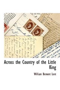 Across the Country of the Little King
