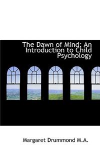 The Dawn of Mind: An Introduction to Child Psychology
