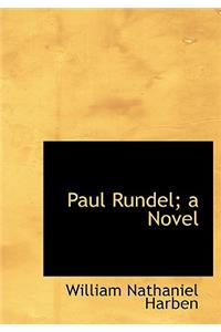 Paul Rundel; A Novel