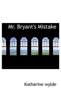 Mr. Bryant's Mistake