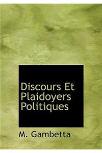 Discours Et Plaidoyers Politiques