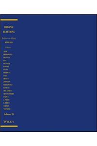 Organic Reactions, Volume 95