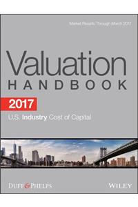 2017 Valuation Handbook - U.S. Industry Cost of Capital