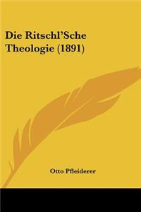 Ritschl'Sche Theologie (1891)