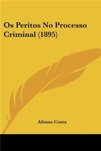 Os Peritos No Processo Criminal (1895)