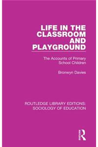 Life in the Classroom and Playground