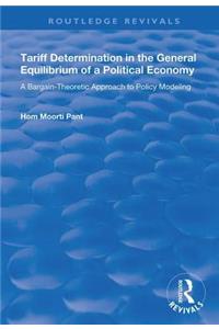 Tariff Determination in the General Equilibrium of a Political Economy