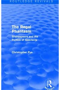 The Regal Phantasm (Routledge Revivals)