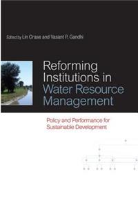 Reforming Institutions in Water Resource Management