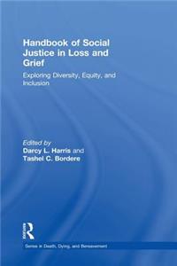 Handbook of Social Justice in Loss and Grief