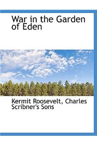 War in the Garden of Eden