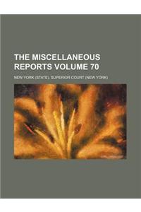 The Miscellaneous Reports Volume 70