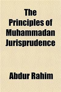 The Principles of Muhammadan Jurisprudence