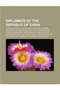 Diplomats of the Republic of China: Ambassadors of the Republic of China, Foreign Ministers of the Republic of China, Hu Shih, Wang Jingwei