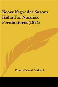 Beovulfsgvadet Sasom Kalla For Nordisk Fornhistoria (1884)