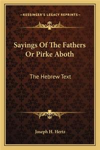 Sayings Of The Fathers Or Pirke Aboth