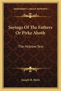 Sayings of the Fathers or Pirke Aboth